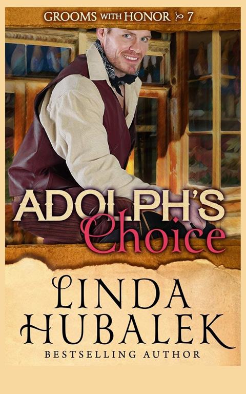 Adolph's Choice (Grooms with Honor) (Volume 7)