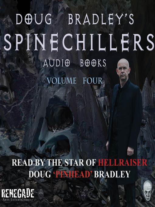 Doug Bradley's Spinechillers, Volume Four