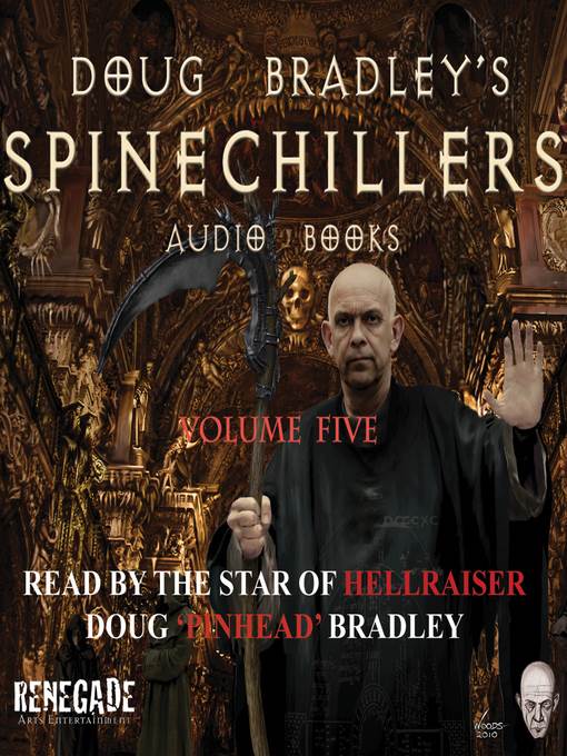 Doug Bradley's Spinechillers, Volume Five