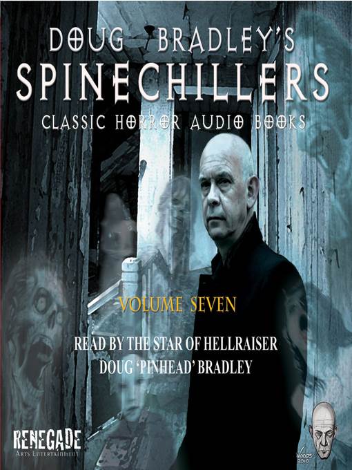 Doug Bradley's Spinechillers, Volume Seven