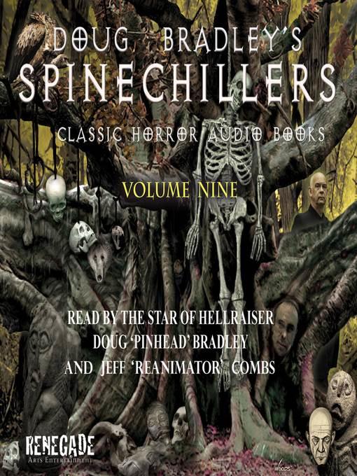 Doug Bradley's Spinechillers, Volume Nine