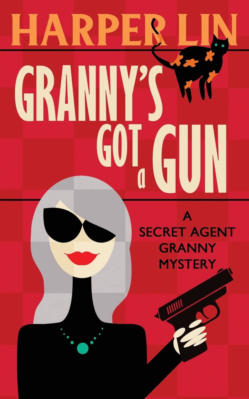 Granny's Got a Gun (Secret Agent Granny)