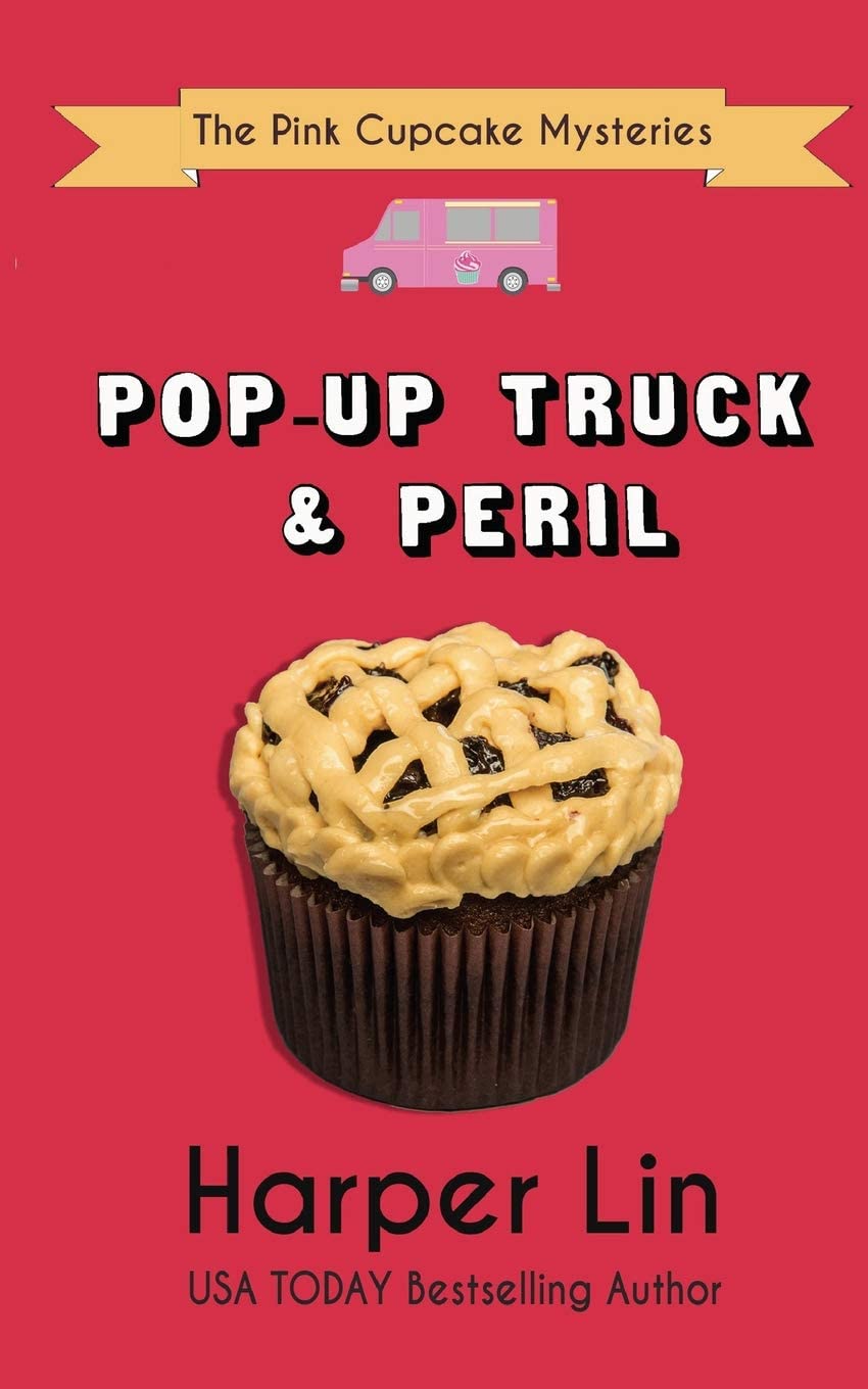 Pop-Up Truck and Peril (The Pink Cupcakes Mysteries) (Volume 5)