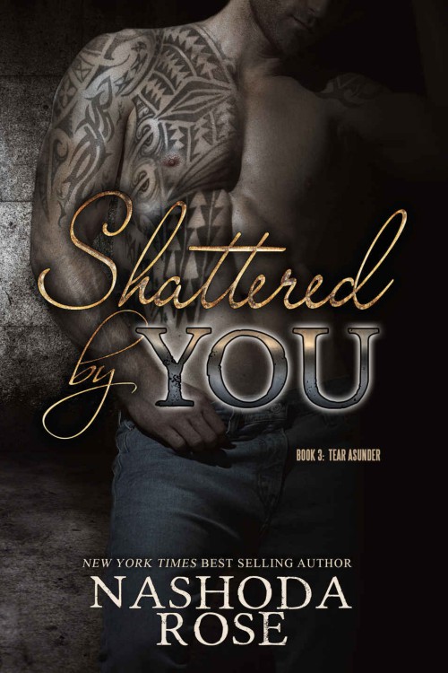 Shattered by You