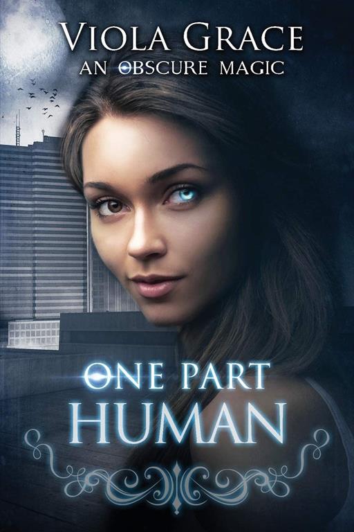 One Part Human (1) (Obscure Magic)