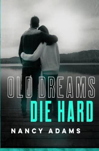 Old Dreams Die Hard (Wild Hearts) (Volume 4)