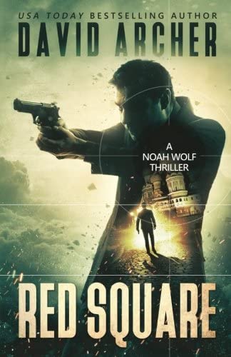 Red Square: A Noah Wolf Thriller (Volume 9)