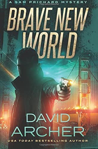 Brave New World - A Sam Prichard Mystery (Volume 15)