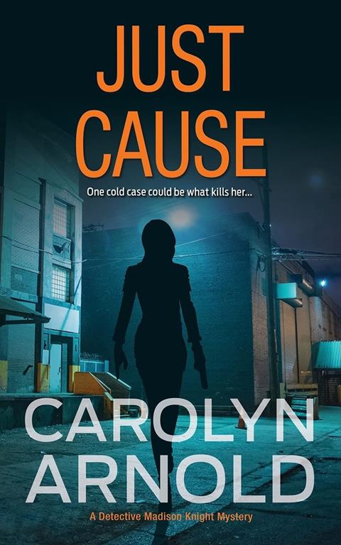 Just Cause (Detective Madison Knight)