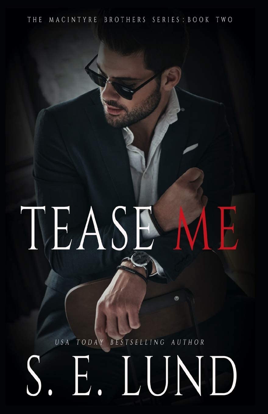 Tease Me: The Macintyre Brothers Series: Book Two