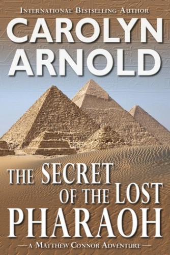 The Secret of the Lost Pharaoh (2) (Matthew Connor Adventure)