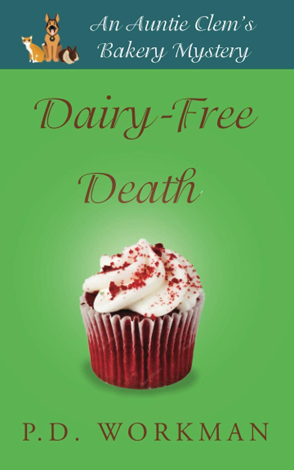 Dairy-Free Death (Auntie Clem's Bakery) (Volume 2)