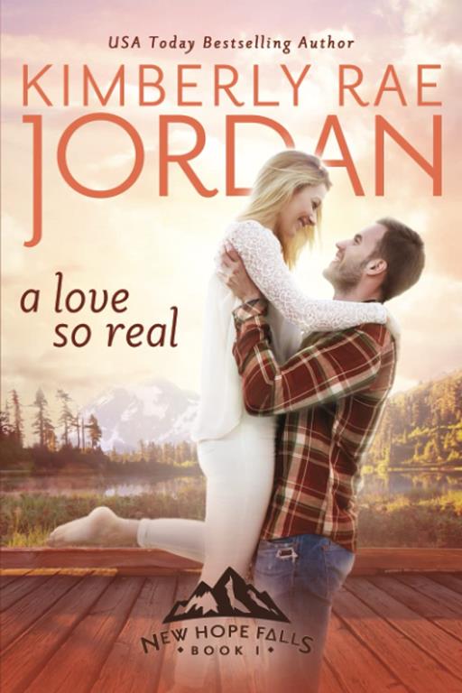 A Love So Real: A Christian Romance (New Hope Falls)