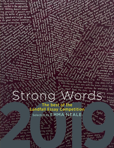 Strong Words 2019 : The Best of the Landfall Essay Competition.