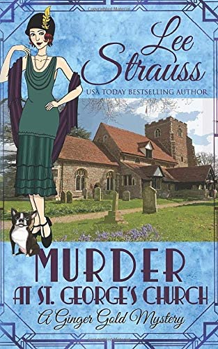 Murder at St. George's Church: A Cozy Historical Mystery +  Limited Edition Bonus Novella (A Ginger Gold Mystery)