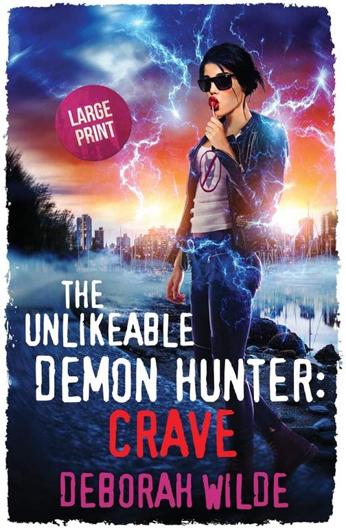 The Unlikeable Demon Hunter: Crave: Large Print Edition (Nava Katz)