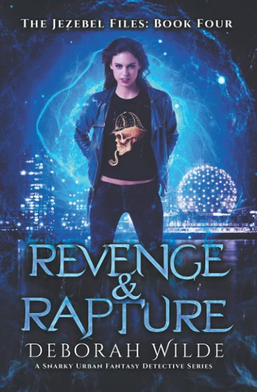 Revenge &amp; Rapture: A Snarky Urban Fantasy Detective Series (The Jezebel Files)