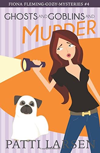 Ghosts and Goblins and Murder (Fiona Fleming Cozy Mysteries) (Volume 4)