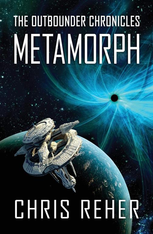 Metamorph (The Outbounder Chronicles) (Volume 1)