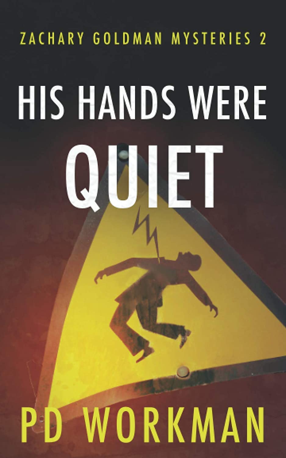 His Hands were Quiet (Zachary Goldman Mysteries)