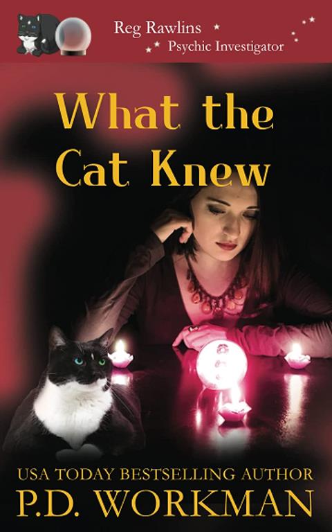 What the Cat Knew (Reg Rawlins, Psychic Investigator)