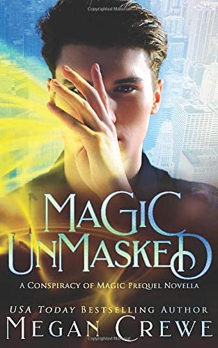 Magic Unmasked: A Conspiracy of Magic Prequel Novella