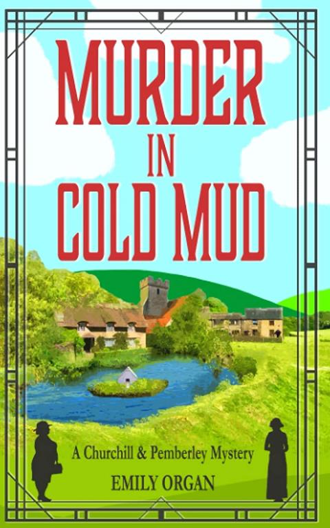 Murder in Cold Mud (Churchill and Pemberley Cozy Mystery Series)