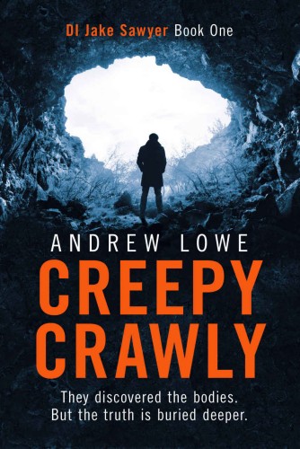 Creepy Crawly: DI Jake Sawyer Series Book One (DI Jake Sawyer crime thrillers)