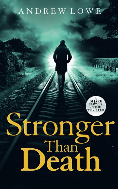 Stronger Than Death (DI Jake Sawyer crime thrillers)