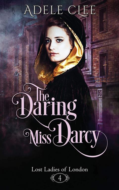 The Daring Miss Darcy (Lost Ladies of London) (Volume 4)