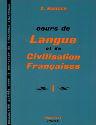 Cours de Langue Et de Civilisation Francaise, 1