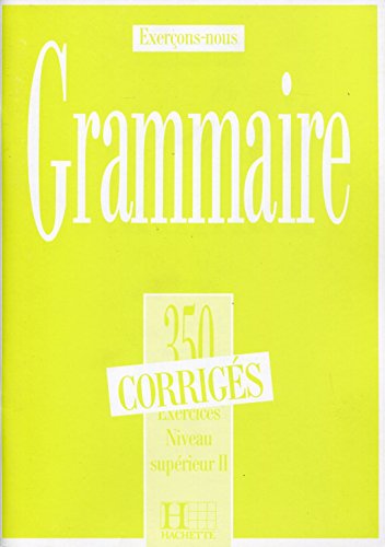 350 Exercices Grammaire - Superieur 2 Corriges