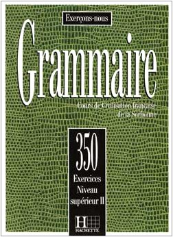 350 Exercices Grammaire - Superieur 2 Livre de L'Eleve