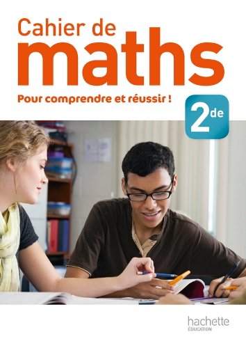 Cahier de Maths 2de - Edition 2013