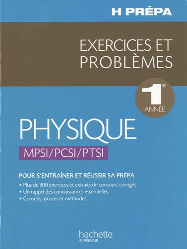 Physique : 1re année MPSI-PCSI-PTSI