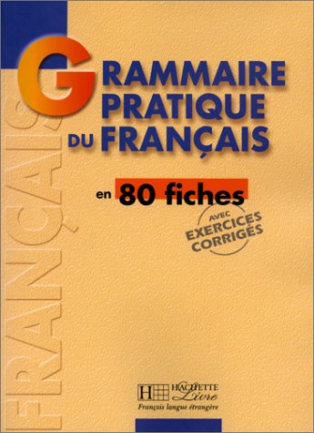 Grammaire pratique du français en 80 fiches