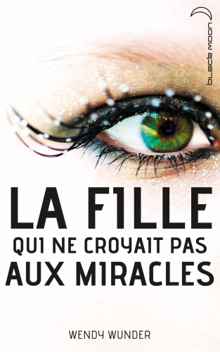 La fille qui ne croyait pas aux miracles