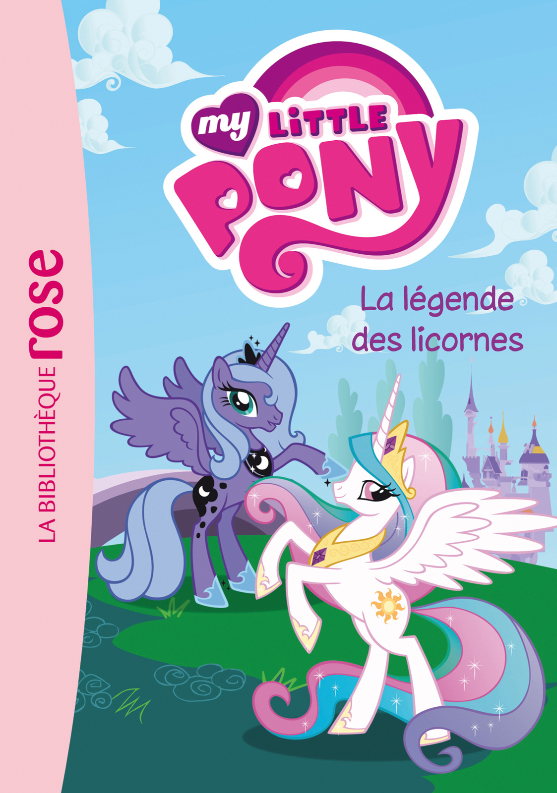 My Little Pony 01 - La Légende Des Licornes