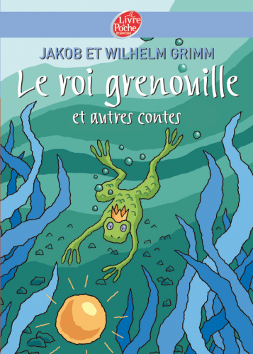 Le Roi Grenouille Et Autres Contes