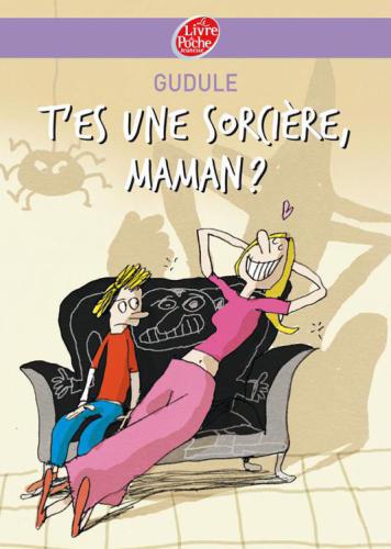 T'Es Une Sorciere, Maman ?