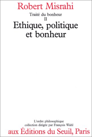 Éthique, politique et bonheur