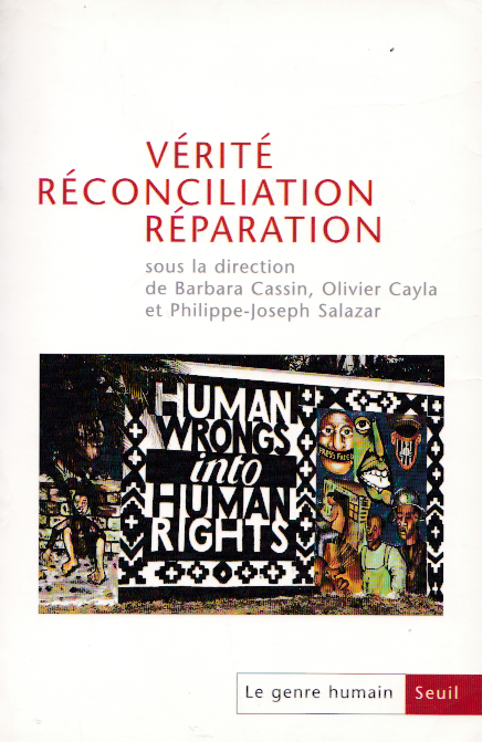 Vérité, Réconciliation, Réparation