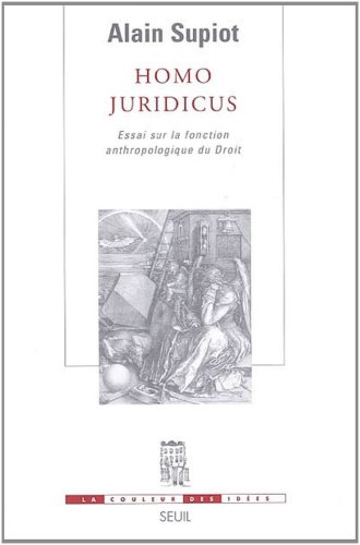 Homo juridicus : essai sur la fonction anthropologique du droit