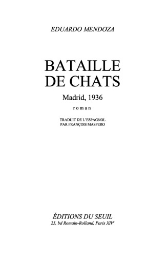 Bataille de chats : Madrid, 1936 : roman