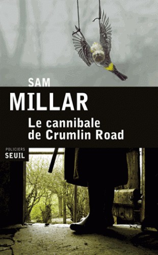 Le cannibale de Crumlin Road : roman