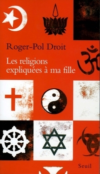 Les Religions expliquées à ma fille (Expliqué à ...) (French Edition)