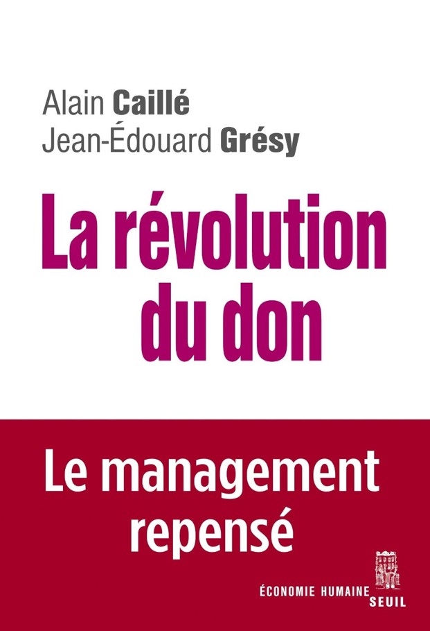 La révolution du don : le management repensé à la lumière de l'anthropologie