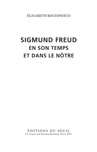 Sigmund Freud en son temps et dans le nôtre