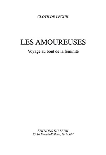 Les amoureuses : voyage au bout de la féminité