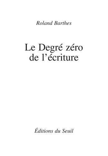 Le degré zéro de l'écriture : suivi de, Nouveaux essais critiques